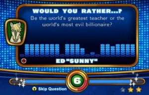 The question is, "Would you rather be the world's best teacher or the world's worst billionaire?"