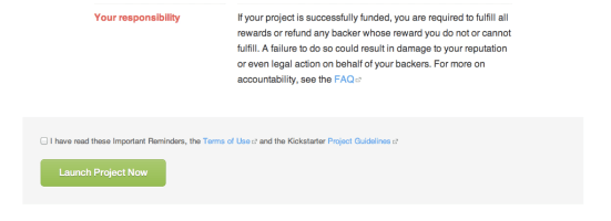 Kickstarter's creator responsibility statement: "If your project is successfully funded, you are required to fulfill all rewards or refund any backer whose reward you do not or cannot fulfill. A failure to do so could result in damage to your reputation or even legal action by your backers."