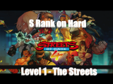 Streets of Rage 4: Getting S Rank on Hard – Level 1: The&nbsp;Streets